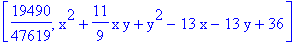[19490/47619, x^2+11/9*x*y+y^2-13*x-13*y+36]